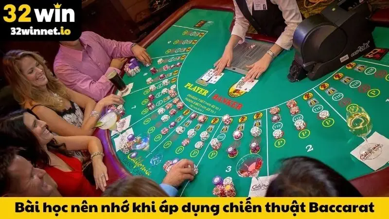 Bài học nên nhớ khi áp dụng chiến thuật đánh Baccarat